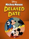 Mickey's Delayed Date