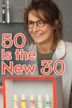 50 Is the New 30