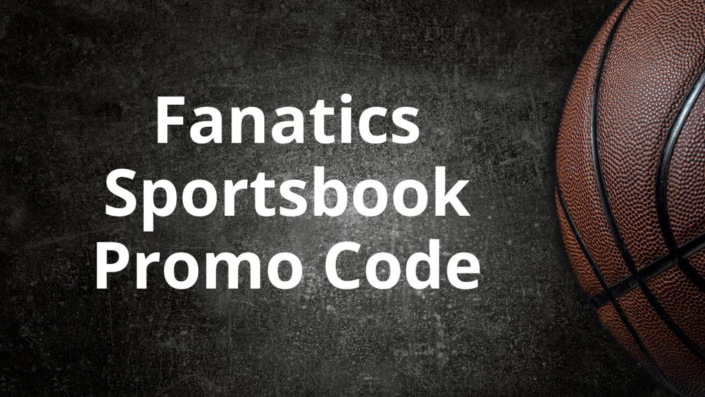 Fanatics Sportsbook Promo Unlocks $1000 Bonus Bet Offer for NHL, NBA Playoffs