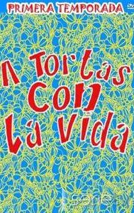 A tortas con la vida