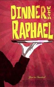 Dinner with Raphael