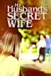 My Husband's Secret Wife