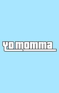 Yo Momma