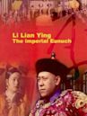Li Lianying: The Imperial Eunuch
