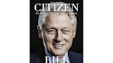 Bill Clinton reflects on post-White House years in the upcoming memoir 'Citizen'