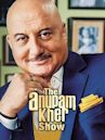 The Anupam Kher Show