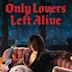 Only Lovers Left Alive