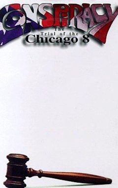 Conspiracy: The Trial of the Chicago 8