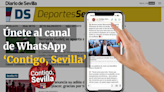 Diario de Sevilla estrena el canal de WhatsApp dedicado al Sevilla FC