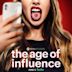 The Age of Influence