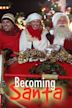 Becoming Santa