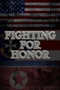 Fighting for Honor | History