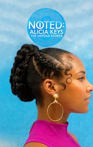 Noted: Alicia Keys the Untold Stories