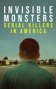 Invisible Monsters: Serial Killers in America