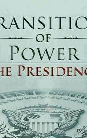 Transition of Power: The Presidency