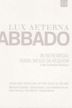 Lux aeterna - Claudio Abbado bei den Proben von Verdis Missa da Requiem