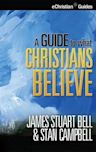 A Guide to What Christians Believe