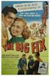 The Big Fix (1947 film)