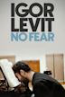 Igor Levit - No Fear