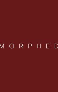 Morphed