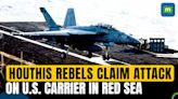 Yemen's Houthis claim to have attacked aircraft carrier in Red Sea | Houthi News