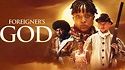 Foreigner's God (2019) - Amazon Prime Video | Flixable