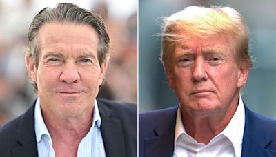 Dennis Quaid voices support for Donald Trump: 'People might call him an a--hole, but he's my a--hole'