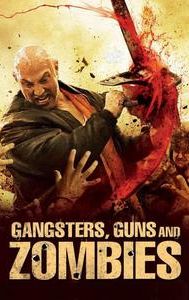 Gangsters, Guns and Zombies