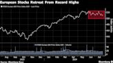 European Stocks Cede Earlier Gains as US Yields Edge Off Lows