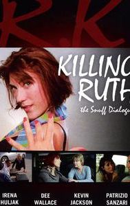 Killing Ruth: The Snuff Dialogues