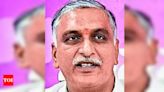 Harish Rao criticizes Revanth government for unfair farm loan waiver guidelines | Hyderabad News - Times of India