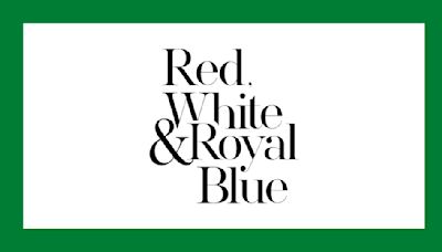 ‘Red, White & Royal Blue’ Team Say They Approached The Movie Adaptation “As Fans”, And Give Update On The Sequel...