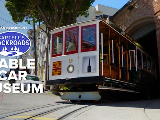 San Francisco's cable car system the last in the world | Bartell's Backroads