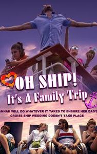 Oh Ship! It's a Family Trip