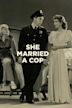 She Married a Cop