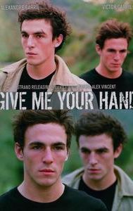 Give Me Your Hand