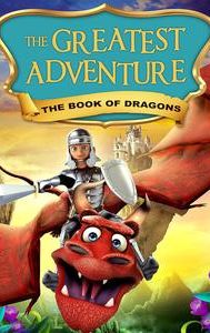 The Greatest Adventure: The Book of Dragons