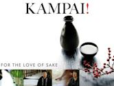 Kampai! For the Love of Sake