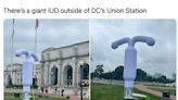 There's A 20-Foot-Tall IUD In Washington, DC Right Now, And It's There For A Really Important Reason