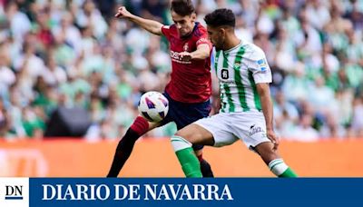 Osasuna - Betis: horario y dónde ver en TV el partido de la jornada 34 de LaLiga