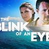 In the Blink of an Eye (2009) - Rotten Tomatoes