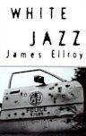 White Jazz (L.A. Quartet, #4)