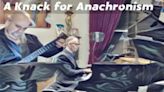Composers Concordance to Present A KNACK FOR ANACHRONISM in June