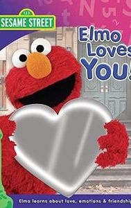 Sesame Street: Elmo Loves You!