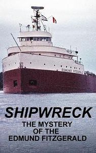 Shipwreck: The Mystery of the Edmund Fitzgerald