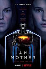 I Am Mother - Film (2019) - SensCritique