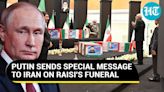 Raisi Funeral: Putin's 'Russia Mourns With Iran' Message; India's V-P, 50 Dignitaries Pay Tribute