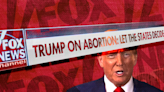 Fox’s stars are rallying behind Trump’s abortion message