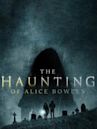 The Haunting of Alice Bowles