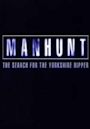 Manhunt: The Search for the Yorkshire Ripper